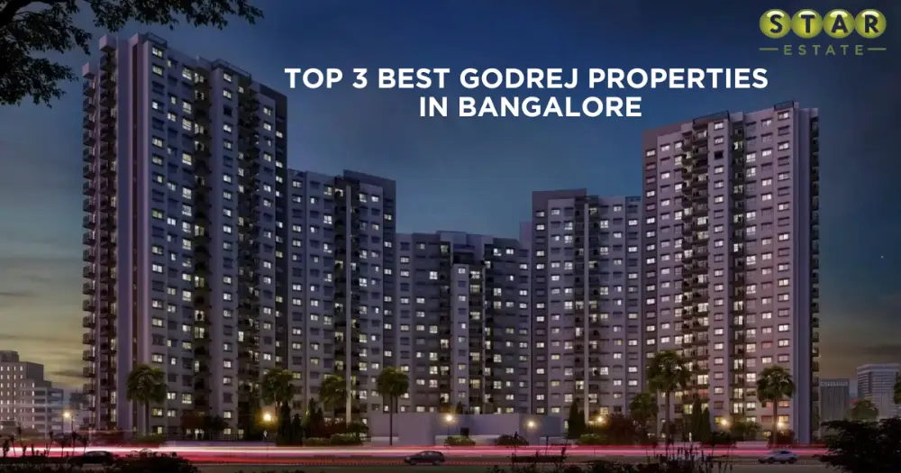 Top 3 Best Godrej Properties in Bangalore